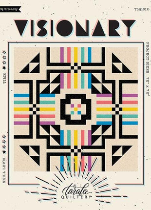 Visionary Quilt Pattern by Taralee Quiltery