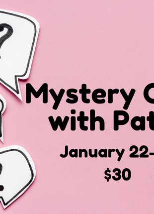 Mystery Quilt Class January 22-23